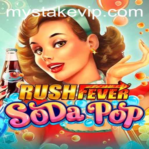 Exploring the Thrilling World of RushFeverSodaPop: A Comprehensive Guide